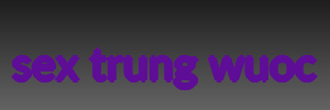 sex trung wuoc
